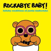 Timberlake, Justin Rockabye Baby