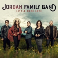 Jordan Family Band Little More Love
