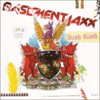 Basement Jaxx Kish Kash