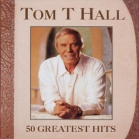 Hall, Tom T. Fifty Greatest Hits