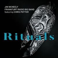 Mcneely, Jim / Frankfurt Radio Big Band / Chris Potter Rituals