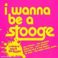 Iggy & The Stooges.=tribu I Wanna Be A Stooge -20tr