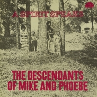 Lee, Bill & The Descendants Of Mike And Phoebe A Spirit Speaks