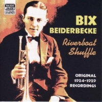 Beiderbecke, Bix & Frankie Trumbauer Riverboat Shuffle