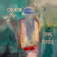 Crack The Sky Crackology / Living In Reverse