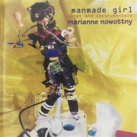 Nowottny, Marianne Manmade Girl (songs & Instrumentals
