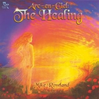 Rowland, Mike Arc-en-ciel: The Healing