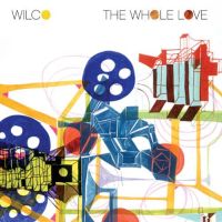 Wilco The Whole Love + Bonuscd