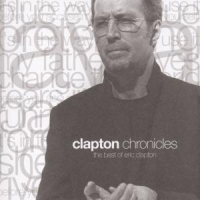 Clapton, Eric Clapton Chronicles: The Best Of Eric Clapton