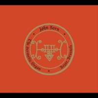 Zorn, John Hermetic Organ Vol. 10 - Bozar, Brussels (cd+dvd)