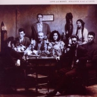 Love & Money Strange Kind Of Love
