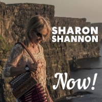 Sharon Shannon Now!