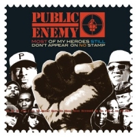 Public Enemy Most Of My Heroes Still Don T Appea