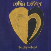 Trower, Robin Playful Heart