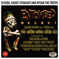 Entombed Dclxvi: To Ride Shoot Straight And Speak The Truth