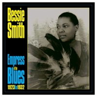Smith, Bessie Empress Of The Blues 1923-1932