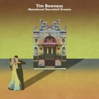 Bowness, Tim Abandoned Dancehall Dreams