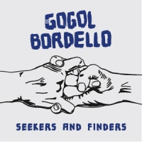 Gogol Bordello Seekers & Finders
