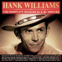Williams, Hank Complete Singles As & Bs 1947-55