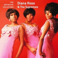 Ross, Diana & The Supremes The Definitive Collection