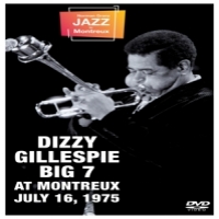 Gillespie, Dizzy - Big 7 At Montreux July 16, 1975
