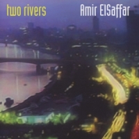Elsaffar & Amir Two Rivers
