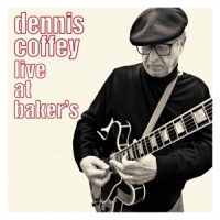 Coffey, Dennis Live At Baker's