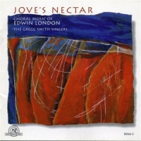 Gregg Smith Singers Edwin London  Jove S Nectar
