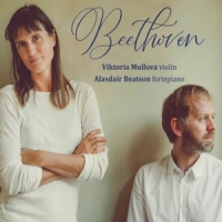 Mullova, Viktoria & Alasdair Beatson Beethoven Sonatas 6, 1 And 8