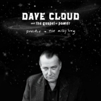 Cloud, Dave & Gospel Of Power Practice In The Milky Way