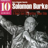 Burke, Solomon It Don T Get No Better Than This
