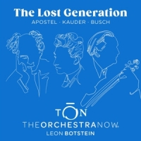 Orchestra Now Leon Botstein, The The Lost Generation Apostel - Kaude