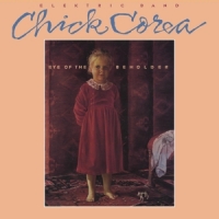 Corea, Chick -elektric Band- Eye Of The Beholder