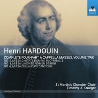 St. Martin's Chamber Choir Hardouin: Complete Four-part A Cappella Masses, Vol. 2