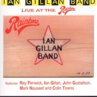 Gillan, Ian -band- Live At The Rainbow