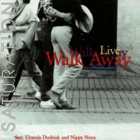 Walk Away, Urszula Dudziak, Nippy Noy Saturation - Live
