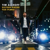 Allhoff, Tim Sixteen Pieces For Piano