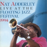 Adderley, Nat -quintet- Live At The Floating Jazz Festival 1994