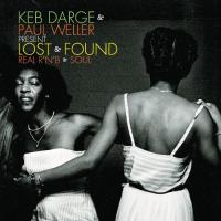 Keb Darge & Paul Weller Lost & Found Real R'n'b & Sound