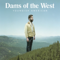 Dams Of The West Youngish American