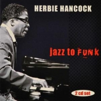 Hancock, Herbie Jazz To Funk