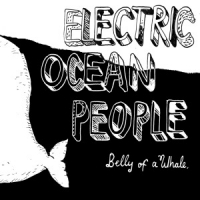 Electric Ocean People Belly Of A Whale