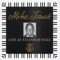 Jones, Mike Live At Steinway Hall