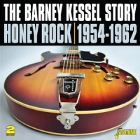 Kessel, Barney Honey Rock - The Barney Kessel Story 1954-1962