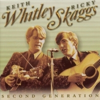 Whitley, Keith & Ricky Skaggs Second Generation Bluegrass