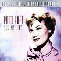 Patti Page All My Love (platinum Collection)