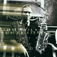 Watson, Bobby Quiet As It S Kept