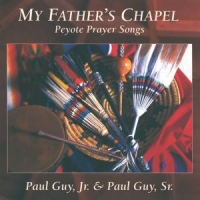 Guy Sr., Paul & Paul Guy, Jr. My Father S Chapel