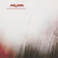 Cure, The Seventeen Seconds