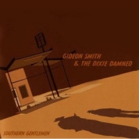 Smith, Gideon & The Dixie Damned Southern Gentleman